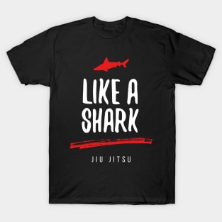 Like a Shark Jiu Jitsu T-Shirt